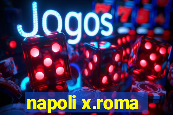 napoli x.roma